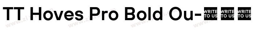 TT Hoves Pro Bold Ou字体转换 TT Hoves Pro Bold Ou字体转换